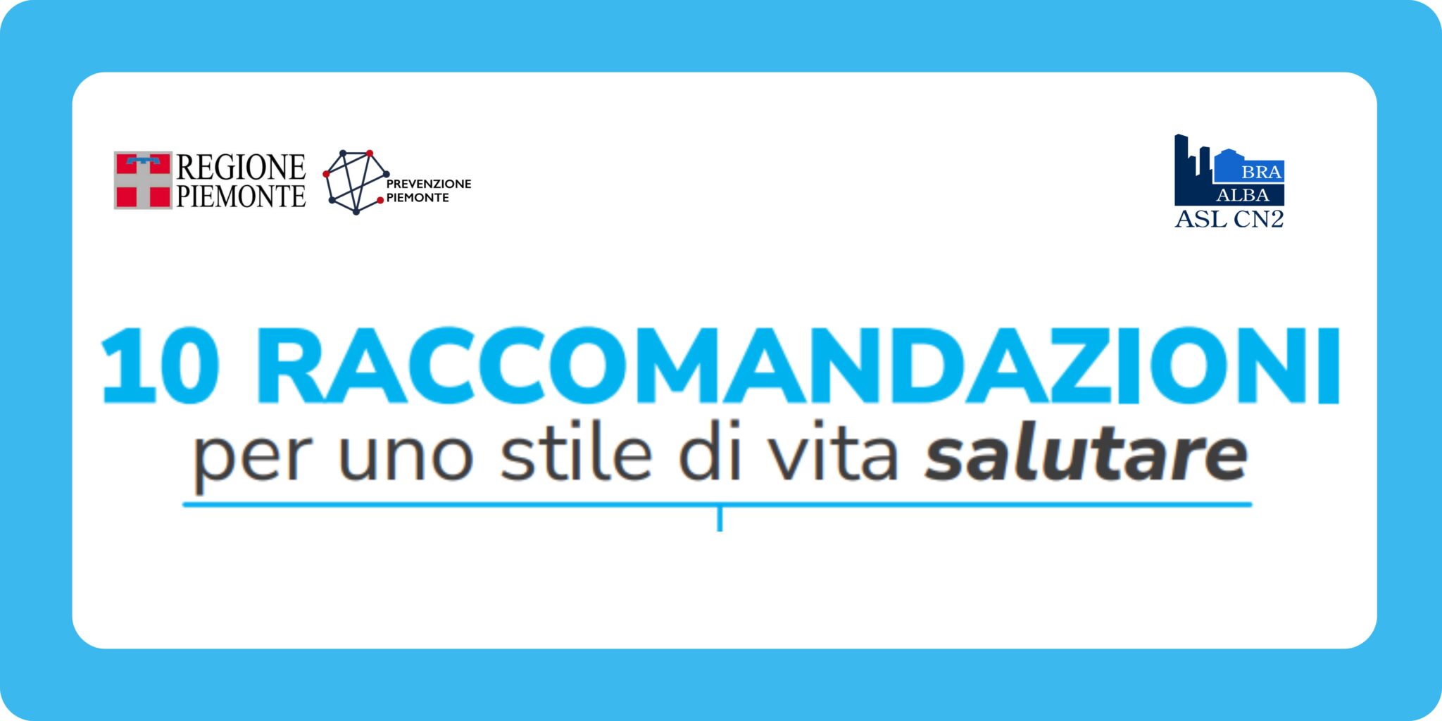 Le 10 raccomandazioni per uno stile di vita salutare - ASL CN2